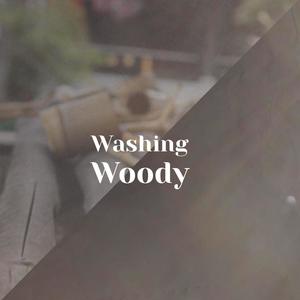 Washing Woody