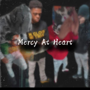 Mercy At Heart (Explicit)