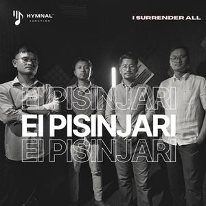 Ei Pisinjari "I Surrender All" (Manipuri) (feat. Wairok Koko, Thoithoi Loitongbam, Jit Longjam & Suresh Salam)