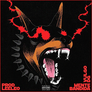 Mente Bandida (Explicit)