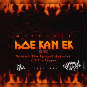 Hoe Kan Ek (feat. Saarahthelyricalactivist & KB The Rapper) (Remix)