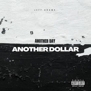 Another Day Another Dollar (Explicit)