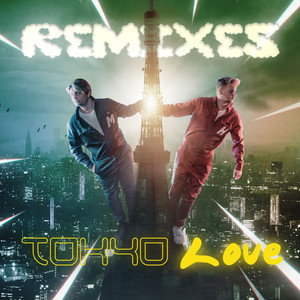 Tokyo Love (Remixes)