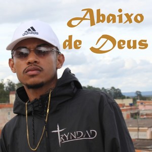 Abaixo de Deus Tryndad