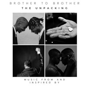 Brother To Brother: The Unpacking (Music From And Inspired By) [Explicit]