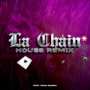 La Chain (House Remix)