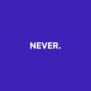 Never