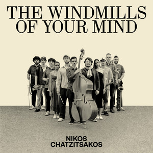 The Windmills of Your Mind