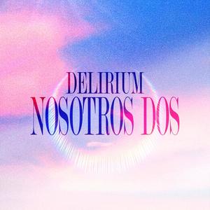 NOSOTROS DOS (Explicit)