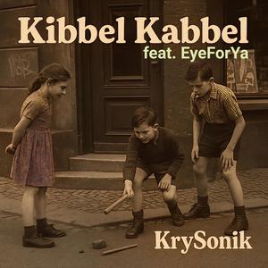 Kibbel Kabbel (feat. EyeForYa)