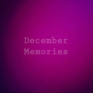 December Memories (Explicit)