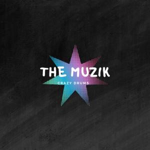 The Muzik (Crazy Drums)