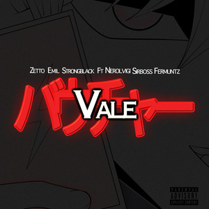 VALE (feat. Sir Boss, Nero Lvigi, Strong Black) (Explicit)