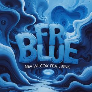 fr blue (feat. bink) (Explicit)