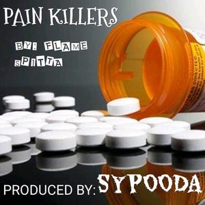 PAIN KILLERS(feat. FLAME SPITTA) (Explicit)