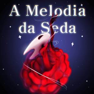 A Melodia da Seda