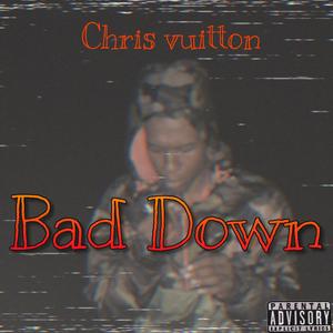 Bad Down (Explicit)