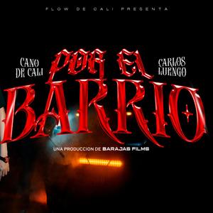 Por El Barrio (feat. Carlos Luengo) (Explicit)