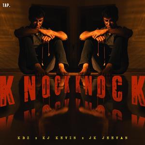 KNOCK KNOCK (feat. J.K Jeevan & K.J.Kevin)