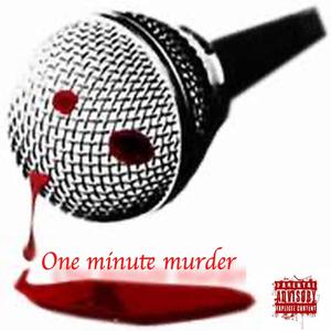 One minute murder (Explicit)