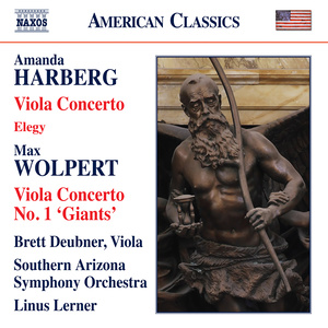 Harberg, A: Viola Concerto / Elegy / Wolpert, M.: Viola Concerto No. 1, "Giants" (Deubner, Southern Arizona Symphony, Lerner)