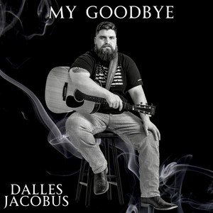 My Goodbye (Explicit)