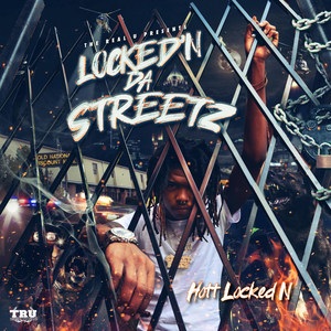 Locked n da Streets (Explicit)