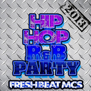 Hip Hop R&B Party 2013 (Explicit)
