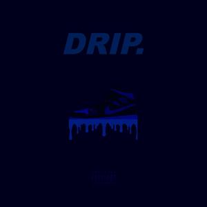 Drip (Explicit)