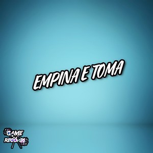Empina E Toma (Explicit)