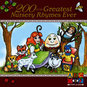 200 Of The Greatest Nursery Rhymes Ever