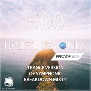 Uplifting Only 500: No-Talking DJ Mix (Trance Version of Symphonic Mix) [All Instrumental] [FULL]