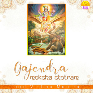 Gajendra Moksha Stotram(Lord Vishnu Mantra)
