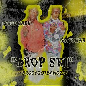Drop Skii (feat. Ssrich33 & Verde Babii) (Explicit)