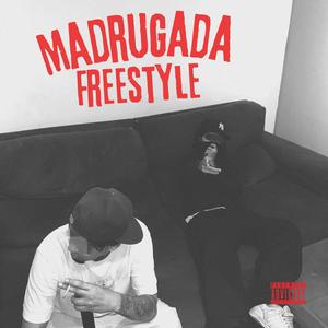 Madrugada Freestyle (feat. Menor da 10)