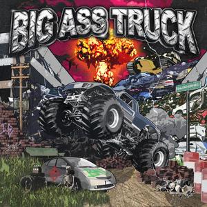 BIG ASS TRUCK (Explicit)