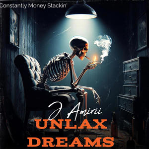 Unlax Dreams (Explicit)