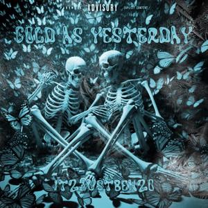 Cold As Yesterday (Explicit)