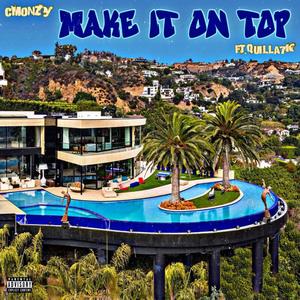 Make it on Top (feat. Quilla7k) [Explicit]