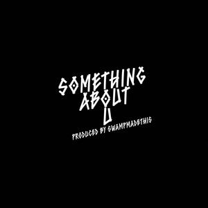 Something Abt U