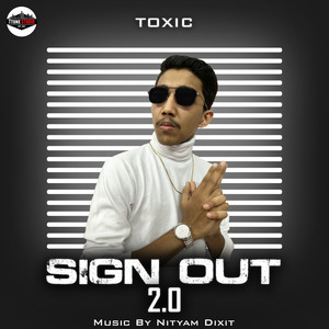 Sign Out 2.0 (Explicit)