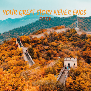 Your Great Story Never Ends