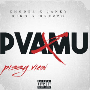 Pissy View (feat. ChgDee, RikoThaValet & Drezzo) [Explicit]