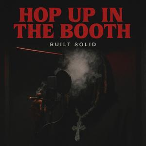 Hop Up In The Booth (Explicit)