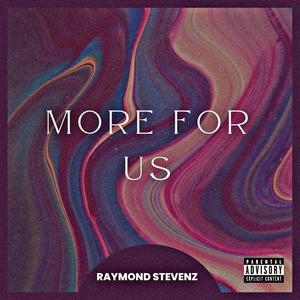 More For Us (Explicit)