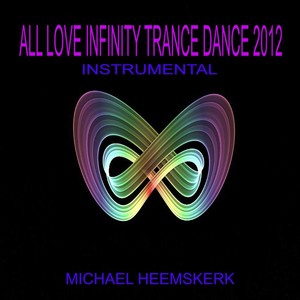 All Love Infinity Trance Dance 2012 (Instrumental)