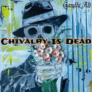 Chivalry Is Dead (Explicit)