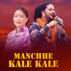Manchhe Kale Kale