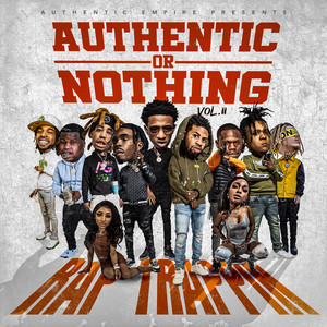 AUTHENTIC EMPIRE PRESENTS AUTHENTIC OR NOTHING VOLUME 2: RAP TRAPPIN (Explicit)