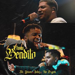 Flow Bendito (feat. MR. Yeison & Jotaz)